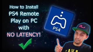 How to Set up PS4 Remote Play on PC  No Latency Settings [upl. by Loren385]