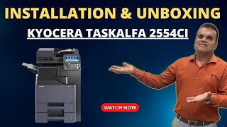 Kyocera TASKalfa 2554ci MultiColour Machine Unboxing amp Installation  MultiColour Photocopy Machine [upl. by Ime670]