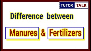 Difference between manure and fertilizer [upl. by Juxon]