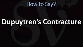 How to Pronounce Dupuytren’s Contracture CORRECTLY [upl. by Pros]