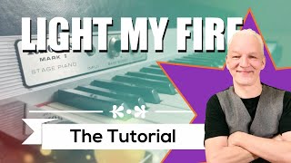 Light My Fire Piano Tutorial The Doors [upl. by Luci]