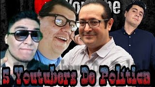 Los 5 Mejores Youtubers De Política [upl. by Ardek]