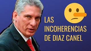 Las grandes INCOHERENCIAS de Diaz Canel [upl. by Bagley]