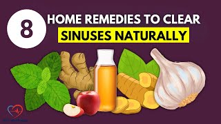 8 Home Remedies to Clear Sinuses Naturally [upl. by Assilim167]