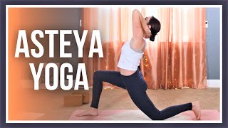 ASTEYA YOGA  Heart Opening Flow and Meditation Yoga Philosophy [upl. by Eimmelc]