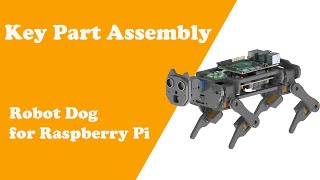 Chapter 2 Robot dog for Raspberry Pi Key Assembly Part [upl. by Aeduj]