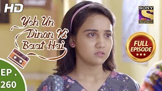 Yeh Un Dinon Ki Baat Hai  Ep 260  Full Episode  31st August 2018 [upl. by Ethelred456]