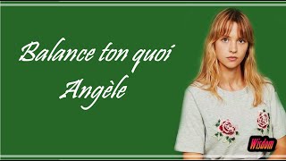 Angèle  Balance ton quoi LyricsParoles [upl. by Deedee749]