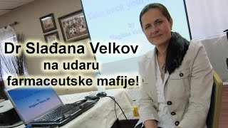 DR SLAĐANA VELKOV NA UDARU FARMACEUTSKE MAFIJE [upl. by Janine]