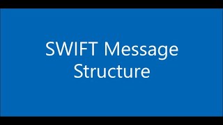 SWIFT Message Structure [upl. by Rosenberger227]