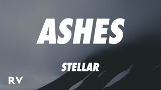 Stellar  Ashes Lyrics [upl. by Verlee]