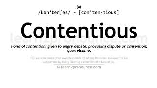 Pronunciation of Contentious  Definition of Contentious [upl. by Ahsemrac]