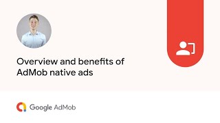 Overview and benefits of AdMob native ads [upl. by Ahsiemaj679]