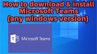 How to download and install MS teams any windows version [upl. by Nohcim]