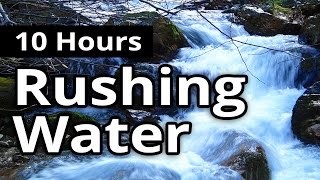 Rushing Water Stream 10 HOURS for Relaxation  Sleep Sounds  Meditation [upl. by Mathe]