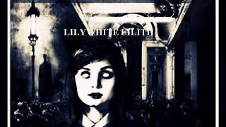 LILYWHITE LILITH GENESIS [upl. by Ateerys354]