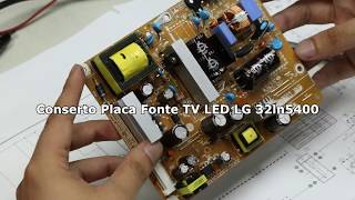 CONSERTO PLACA FONTE TV LED LG 32ln5400 [upl. by Nimajneb]