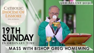 Catholic Mass Today 19th Sunday Ordinary Time 9 Aug 20 Bishop Greg Homeming Lismore NSW Australia [upl. by Ahsratan]