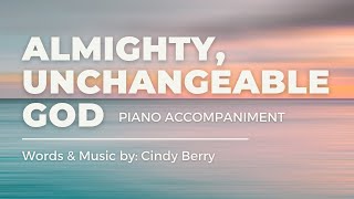 ALMIGHTY UNCHANGEABLE GOD  Minus One  Cindy Berry  Lyrics [upl. by Duke]