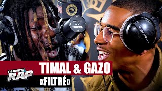 Timal feat Gazo  Filtré PlanèteRap [upl. by Affay]