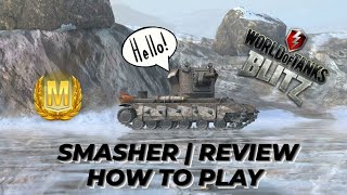 Smasher  Review  How to play WOTB ⚡ WOTBLITZ ⚡ World of tanks blitz [upl. by Gilboa763]