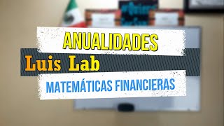 Anualidades  Fórmulas Conceptos y Ejemplos  Matemáticas Financieras [upl. by Bandeen]