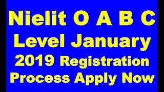 Nielit DOeacc O A B C Level January 2019 Registration Process Apply Now [upl. by Tabb]