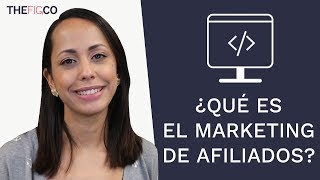 Marketing De Afiliados  ¿Qué Es Y Cómo Funciona [upl. by Blus]