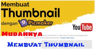 Cara Membuat Thumbnail Dengan Picmaker Di PC Secara Online [upl. by Dareece263]