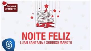 Luan Santana e Sorriso Maroto  Noite Feliz Natal em Família 2 Áudio Oficial [upl. by Llennoc]