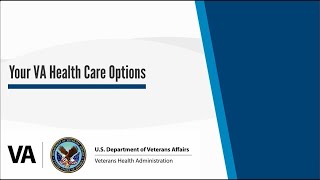 Your VA Healthcare Options [upl. by Nalda]