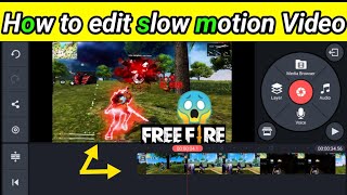 how to edit slow motion video in kinemaster free fire [upl. by Licna114]