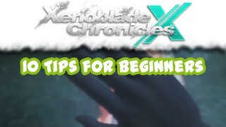 Xenoblade Chronicles X Guide  10 Tips for Beginners [upl. by Vins]