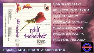 PEHLI MOHABBAT ALL SONGS [upl. by Lipkin]