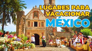 10 HERMOSOS LUGARES PARA VACACIONAR EN quotMEXICOquot [upl. by Ahsrat778]