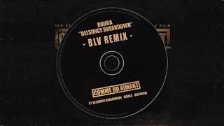 Bouga  Belsunce Breakdown BLV Remix [upl. by Codi60]