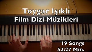 Toygar Işıklı Piano Film Dizi Müzikleri 5227 Min 19 Songs Tutorial Best Of Mixtape [upl. by Araec]