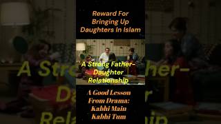 Reward For Bringing Up Daughters In Islam‐ A Good Lesson From Drama kmkt drama 2024 shorts yt [upl. by Osugi]