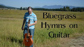 Old Time Bluegrass Hymns on Guitar  15 Hours of Instrumental Gospel Music  With Landscape Photos [upl. by Ajaj521]