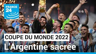 Mondial2022  lArgentine de Messi sacrée championne du monde de football • FRANCE 24 [upl. by Wit]