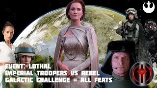 Event Lothal Imperial Trooper vs Rebels  Galactic Challenge  23 Battle  All Feats [upl. by Inotna537]