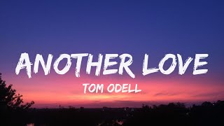 Tom Odell  Another Love Lyrics [upl. by Ahsinrat]