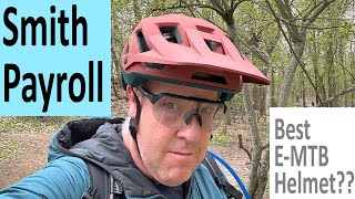 Smith Payroll Review  The Best EMTB Helmet Out there [upl. by Kay137]