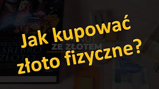 20 minut ze złotem Odcinek 33 Jak kupować złoto fizyczne [upl. by Yadsendew]