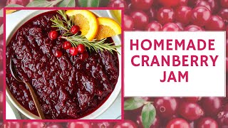 EASIEST CRANBERRY JAM RECIPE  Cranberry Jelly 3 Ingredient Homemade Jam Healthy Cranberry Jam [upl. by Enelrats860]