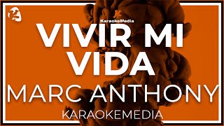 Marc Anthony  Vivir Mi Vida LETRA INSTRUMENTAL KARAOKE [upl. by Lamb]