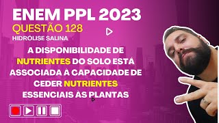 ENEM PPL 2023  A disponibilidade de nutrientes do solo fertilidade está associada à capacidade [upl. by Anitnegra]