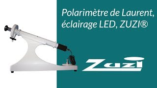 Polarimètre de Laurent éclairage LED ZUZI® [upl. by Analem795]