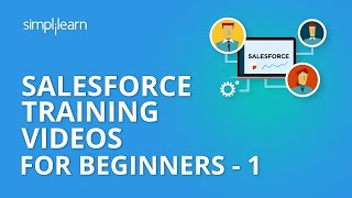 Salesforce Training Videos For Beginners  1  Salesforce Administrator Training  Simplilearn [upl. by Nnylyoj]