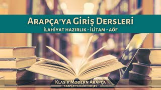 İlahiyat Hazırlık  İlitam  Aöf Klasik Arapçaya Giriş Dersleri 1Ders  Zikrullah AKGÜL [upl. by Airan]